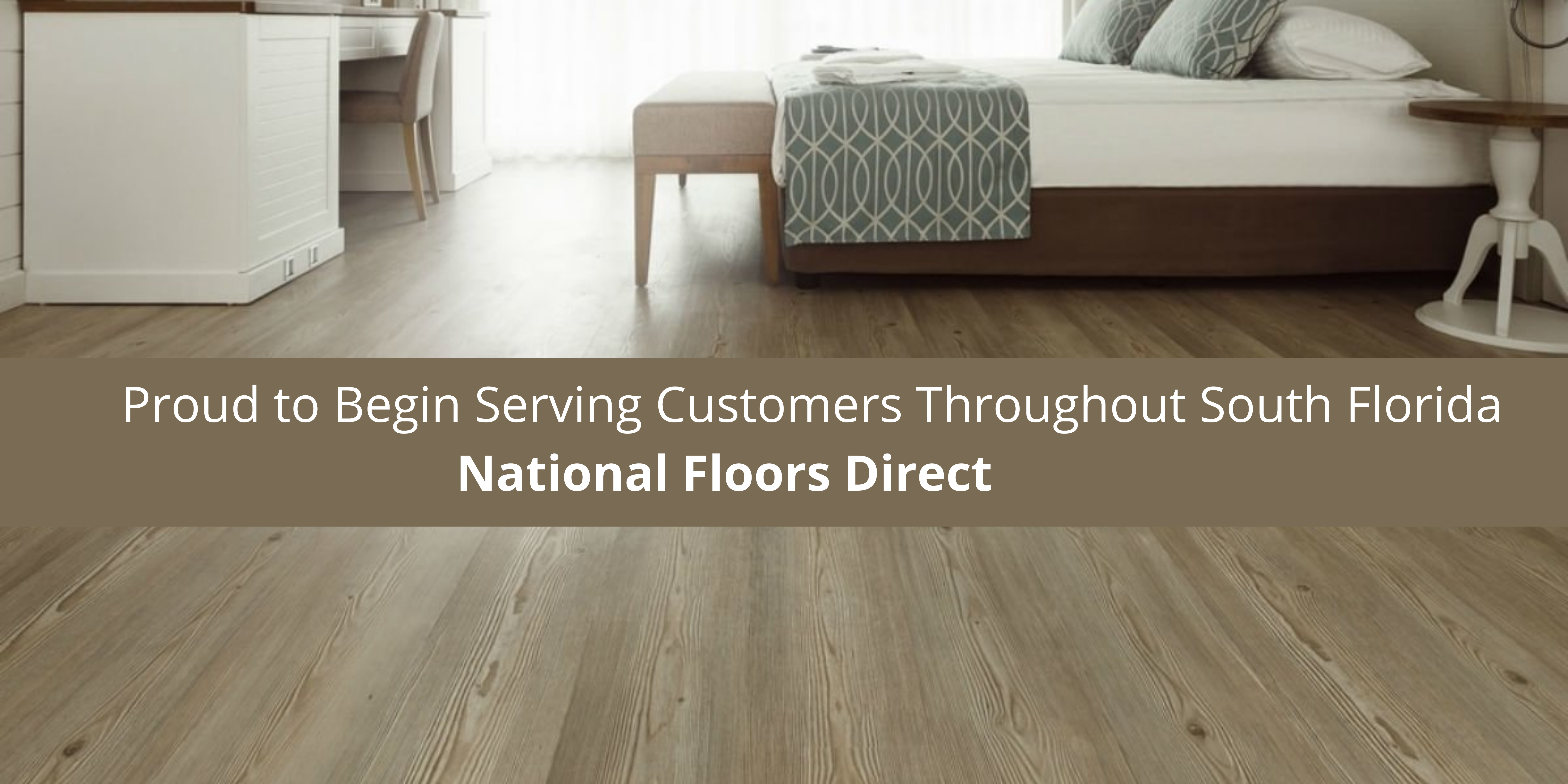 National Floors Direct is Proud to Begin Serving Customers South Florida